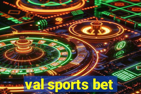 val sports bet